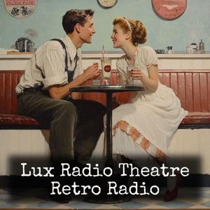 Lux Radio Theatre - Retro Radio