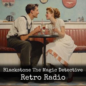 Blackstone The Magic Detective - Retro Radio