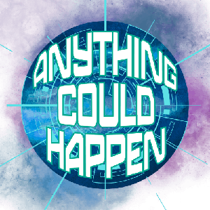 Anything Could Happen
