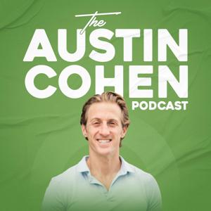 The Austin Cohen Podcast by Austin Cohen
