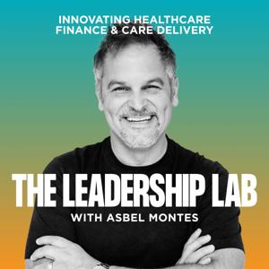 The Leadership Lab with Asbel Montes