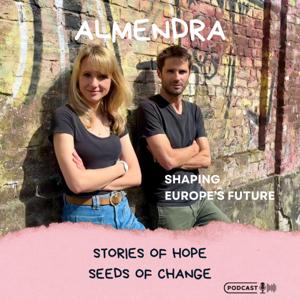 Almendra Podcast - Stories of Hope, Seeds of Change