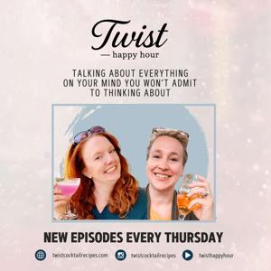 Twist Happy Hour Podcast