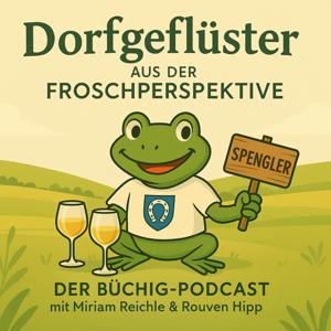 Dorfgeflüster aus der Froschperspektive