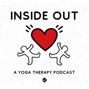 Inside Out: A Yoga Therapy Podcast