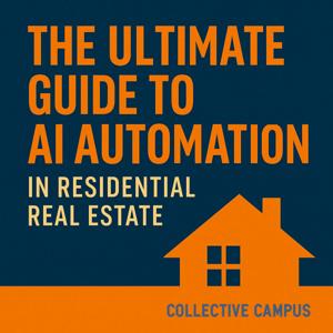 The Ultimate Guide to AI Automation for Real Estate Agencies
