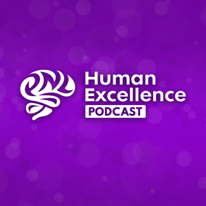 Human Excellence Podcast