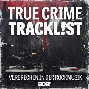 True Crime Tracklist – Verbrechen in der Rockmusik