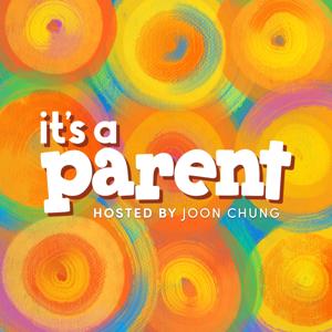 It’s a Parent Podcast