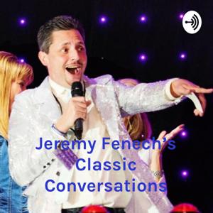 Jeremy Fenech's Classic Conversations
