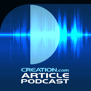 Creation Article Podcast by Creation.com