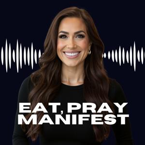 Eat, Pray, Manifest with Jordan Cheyenne