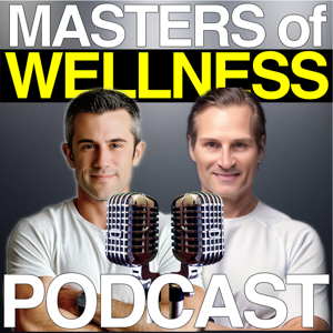 MASTERS of WELLNESS™ PODCAST