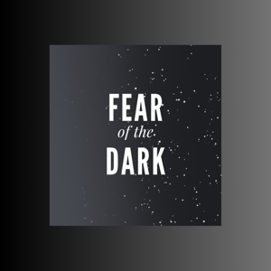 Fear of the Dark