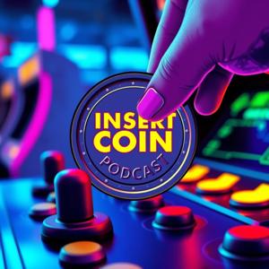 Insert Coin Podcast