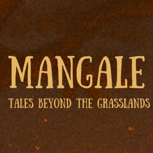 Mangale: Tales Beyond The Grasslands