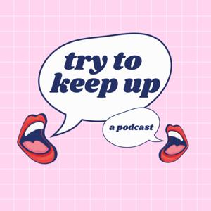 Try To Keep Up