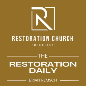 The Restoration Daily Podcast