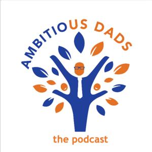 Ambitious Dads