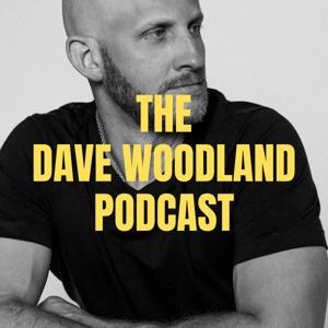 The Dave Woodland Podcast