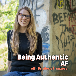 Being Authentic AF