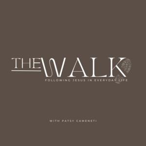 The Walk: Following Jesus in Everyday Life