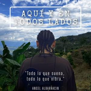 Aqui Y En Todos Lados