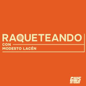 RAQUETEANDO con Modesto Lacén