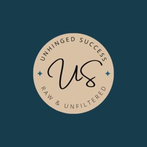 Unhinged Success Podcast