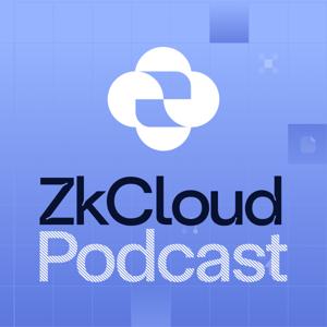 ZkCloud Podcast