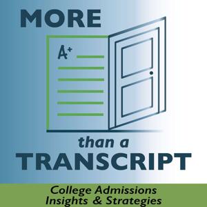 More Than A Transcript: College Admissions Insights and Strategies