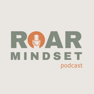 ROAR Mindset: Leading Through Chaos
