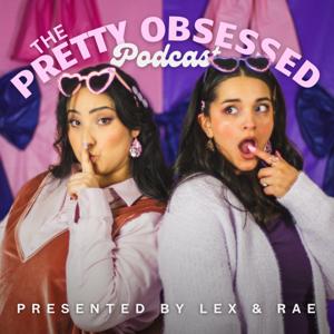 The Pretty Obsessed Podcast