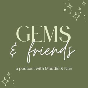 Gems and Friends by Maddie and Nan