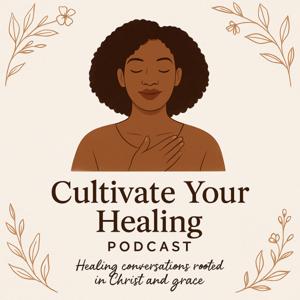 Cultivate Your Healing