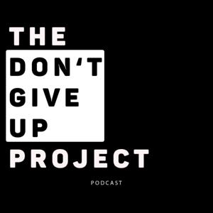 The Don't give up project podcast