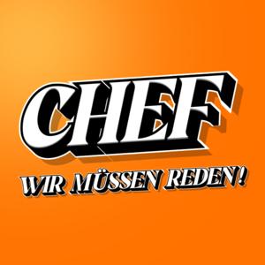 Chef, wir müssen reden!