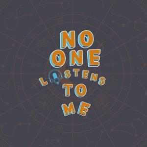 No One Listens to Me