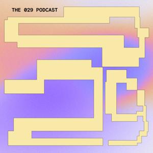 The 029 Podcast