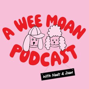 A wee Moan Podcast