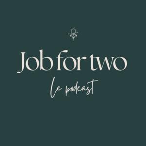 Jobfortwo : Le podcast