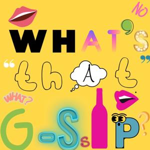 What's That Gossip?