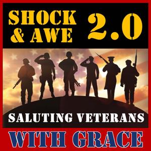 Shock & Awe 2.0: Saluting Veterans With Grace