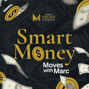 Smart Money Moves with Marc Trost