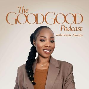 The Good Good podcast