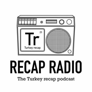 Recap radio by Turkish politics and foreign affairs by Turkey recap