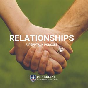 Relationships - A PeppTalk Podcast