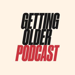 Getting Older Podcast
