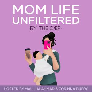 Mom Life Unfiltered by THE CÆP