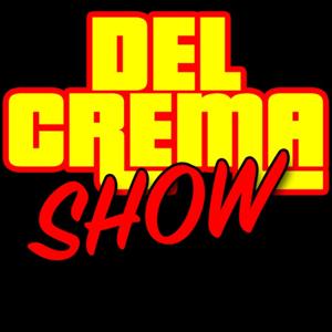 DEL CREMA SHOW